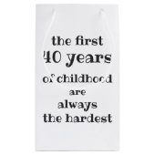 De eerste 40 jaar kindertijd zijn de moeilijkste klein cadeauzakje (Achterkant)
