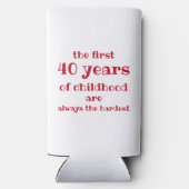 De eerste 40 jaar kindertijd zijn de moeilijkste seltzer blikjeskoeler (Achterkant)