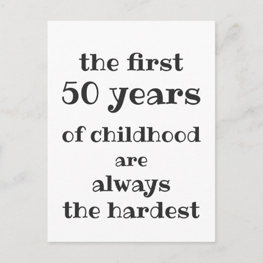 De eerste 50 jaar kindertijd zijn de moeilijkste briefkaart (Voorkant)