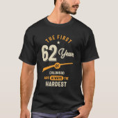 De eerste 62 jaar - 62e verjaardag van de cadeau t-shirt (Voorkant)