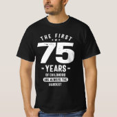 De eerste 75 jaar - 75e verjaardag t-shirt (Voorkant)
