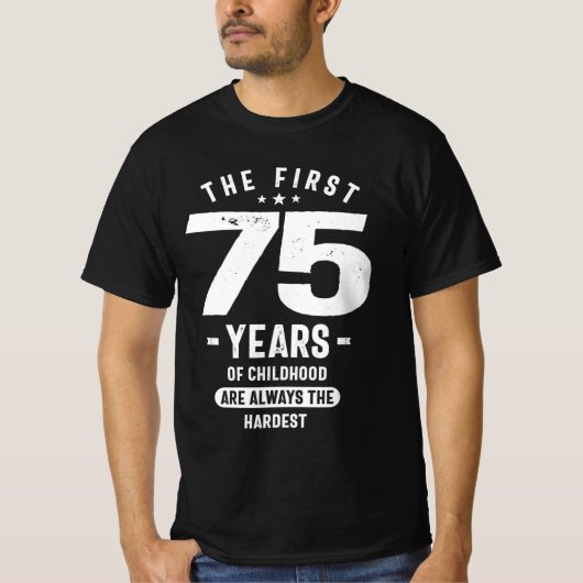 De eerste 75 jaar - 75e verjaardag t-shirt (Voorkant)