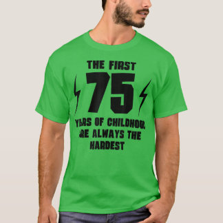 De eerste 75 jaar kindertijd 75ste verjaardag t-shirt