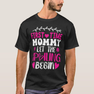De eerste keer dat mama de verwende moeders liet b t-shirt