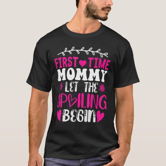 De eerste keer dat mama de verwende moeders liet b t-shirt (Voorkant)