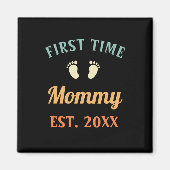 De eerste keer dat mama Motherhood Moederdag Magneet (Voorkant)