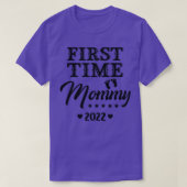 De eerste keer dat vrouwen mama 2022 worden t-shirt (Design voorkant)