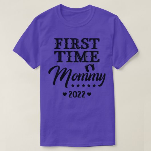 De eerste keer dat vrouwen mama 2022 worden t-shirt (Design voorkant)