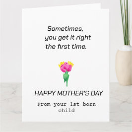 De eerste keer is de Charm Funny Moederdag Kaart