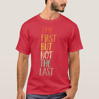 De eerste maar niet de laatste Kamala citaat verki T-shirt