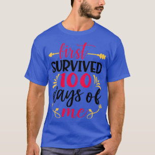 De eerste overleefde 100 dagen van mij Classic TSh T-shirt