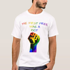 De eerste Pride was een rel - LGBTQ + -ontwerp T-shirt