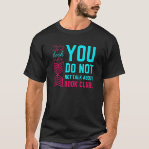 De eerste regel van de boekenclub grappige zin t-shirt