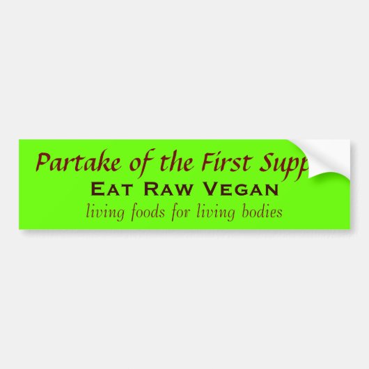 De eerste Supper was een rauwe Vegaan Bumpersticker (Voorkant)