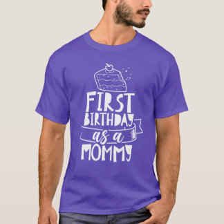 De eerste verjaardag als mama moeder party meisje t-shirt