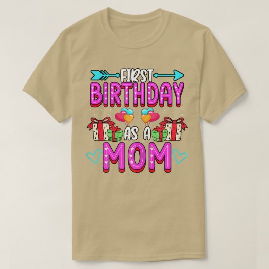 De eerste verjaardag als moeder moeder moeder moed t-shirt (Design voorkant)