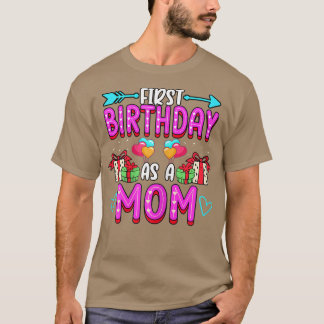 De eerste verjaardag als moeder moeder moeder moed t-shirt