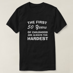 DE EERSTE VIJFTIG JAAR KINDEREN ZIJN HET HARDEST T-SHIRT