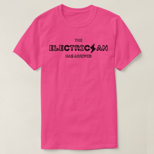 De elektricien is op Electrical Crear aangekomen T-shirt (Design voorkant)