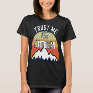 De elektricien vertrouwen me als elektricien t-shirt
