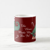 De Elves hebben me het laten doen! Koffiemok (Center)