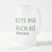 DE ENDLESS MUGOF DWARVEN ALE MATGLAS BIERPUL (Voorkant rechts)