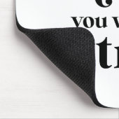 De energie die u wilt aantrekken muismat (Hoek)