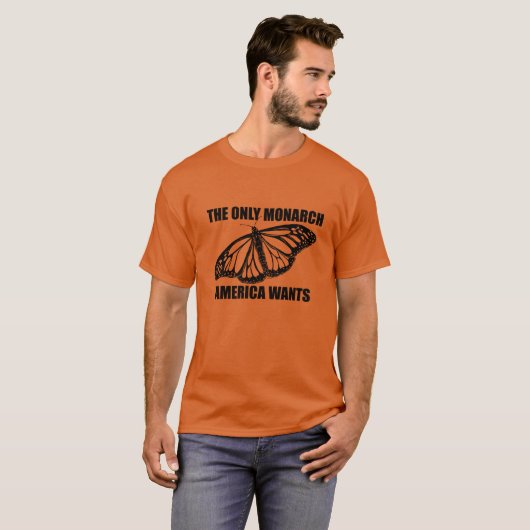 De enige Amerikaanse monarch wil een Oranje T-shir T-shirt (Voorkant volledig)