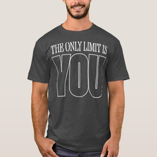 De enige beperking ben jij t-shirt (Voorkant)