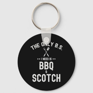 De enige Bs die ik nodig heb is Bbq en Schotse gra Sleutelhanger