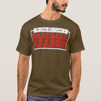 De enige BS die ik nodig heb is honkbal seizoen 10 T-shirt
