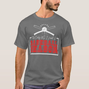 De enige BS die ik nodig heb is honkbal seizoen 15 T-shirt