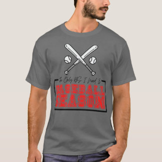 De enige BS die ik nodig heb is honkbal seizoen 25 T-shirt