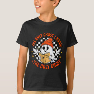 De enige geest die ik ken is de Heilige Geest Chri T-shirt