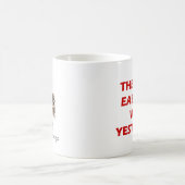 De enige gemakkelijke dag was gisteren inspirerend koffiemok (Center)