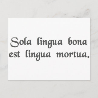 De enige goede taal is een dode taal. briefkaart