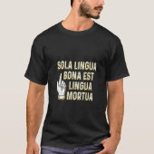 De enige goede taal is het dode Latijn T-shirt (Voorkant)