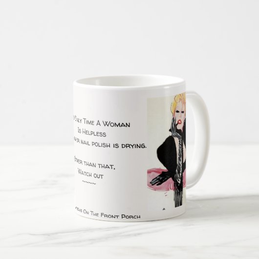 De enige keer dat een vrouw hulpeloos is... koffiemok (Voorkant rechts)