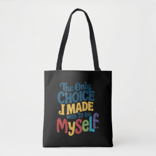 De Enige Keuze Die Ik Heb Gemaakt Was Om Mijzelf T Tote Bag