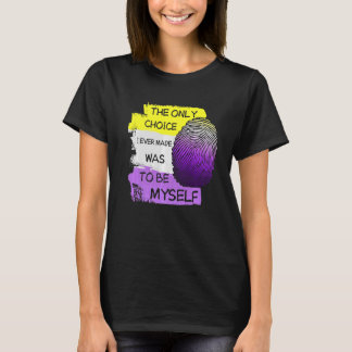 De enige keuze die ik ooit gemaakt heb, was om zel t-shirt