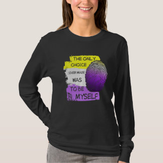 De enige keuze die ik ooit gemaakt heb, was om zel t-shirt