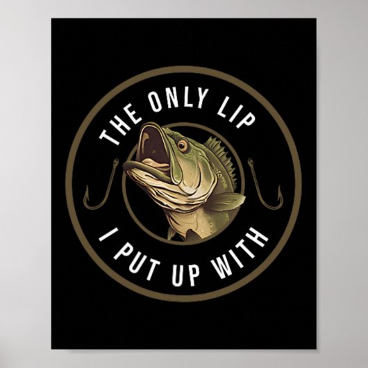 De enige lip die ik accepteer Grappig viscadeau vo Poster (Voorkant)
