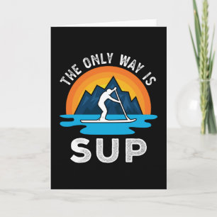 De enige manier is om Paddleboarding Gift op te zn Kaart