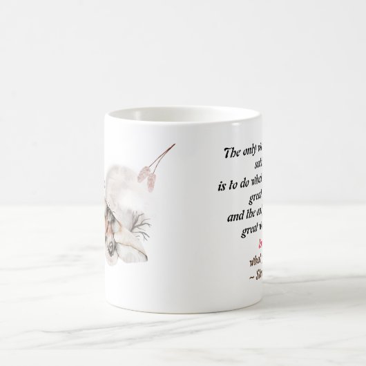 De enige manier om geweldig werk te doen is liefde koffiemok (Center)