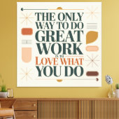De Enige Manier Om Groot Werk Te Doen Canvas Afdruk (Insitu (Woonkamer))