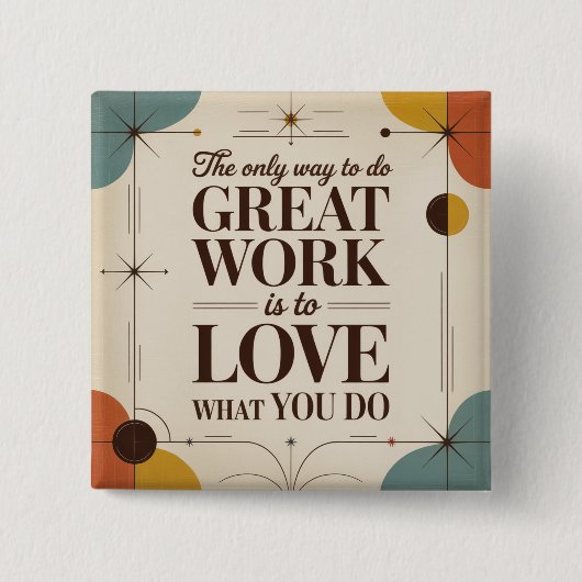 De Enige Manier Om Groot Werk Te Doen Vierkante Button 5,1 Cm (Voorkant)
