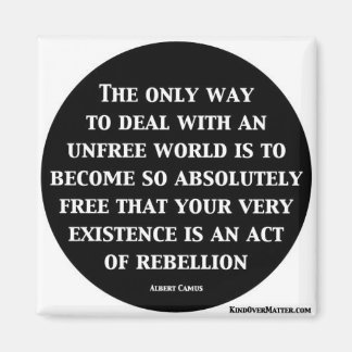 De enige manier om met een onvrije wereld om te ga magneet