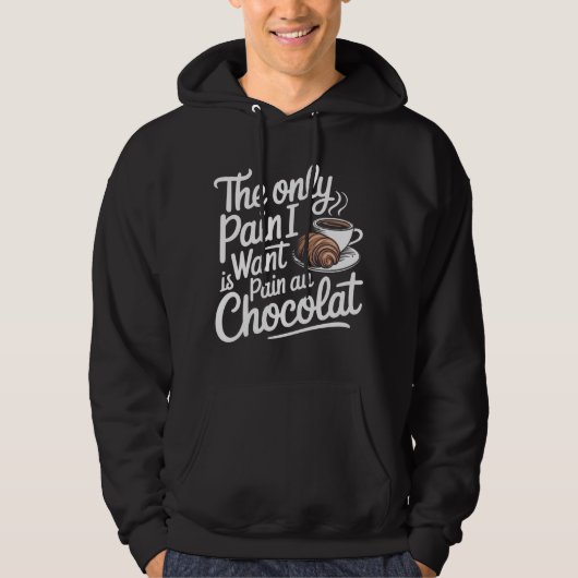 De enige pijn die ik wil is pijn bij chocolade hoodie (Voorkant)
