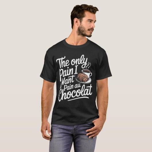 De enige pijn die ik wil is pijn bij chocolade t-shirt (Voorkant volledig)