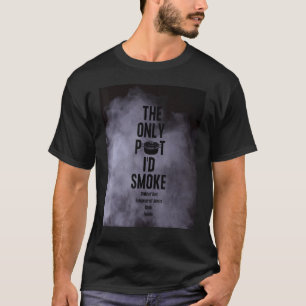De enige pot die ik zou roken Kind van God volgeli T-shirt
